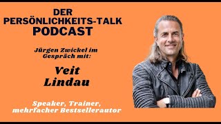 Interview mit Veit Lindau  DER PERSÖNLICHKEITSTALKPODCAST mit Jürgen Zwickel [upl. by Acessej]