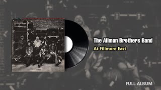 The Allman Brothers Band At Fillmore East  Full Album 1971 [upl. by Novyaj593]