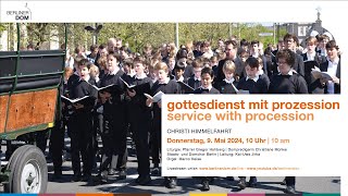 Gottesdienst mit Prozession an Christi Himmelfahrt Donnerstag 9 Mai 2024 10 Uhr [upl. by Eniamerej]