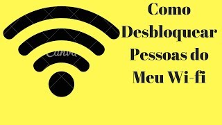 Como desbloquear acesso ao wifi pelo Celular ou PC [upl. by Nicholas35]