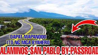 ALAMINOS SAN PABLO BYPASS ROAD LATEST UPDATE 07282024 DAPAT MAPANOOD ITO NG MMYANG PILIPINO WOW [upl. by Balcer]