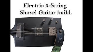 Electric Shovel Guitar Build [upl. by Enibas]