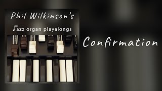 Confirmation  Organ and Drums  Jazz Backing Track [upl. by Kallista793]