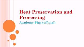 Food preservation fssai heat preservation amp processing [upl. by Alyakcm]