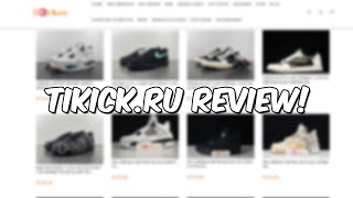 TIKICKRU REVIEW BEST REPLICA SHOE WEBSITE [upl. by Ik]