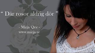 Mirja Qee  Där rosor aldrig dör [upl. by Peper739]