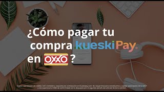 Paga tu compra Kueski Pay en OXXO [upl. by Enorel48]