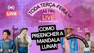 Live acolhimento  Como preencher a Mandala Lunar  Terapia online [upl. by Annodal]