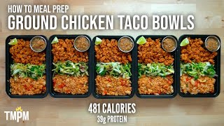 This Dish is in My Top 10 Favorite Meal Prep Recipes of All Time  Ground Chicken Taco Bowls [upl. by Eahs]