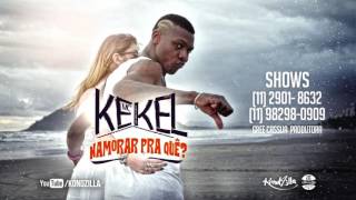 MC Kekel  Namorar Pra Que PereraDJ [upl. by Waiter238]