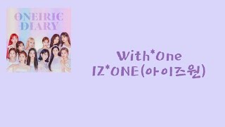 IZONE아이즈원 — WithOne 가사lyrics [upl. by Gemma614]