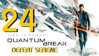 Quantum Break DEFEAT SERENE Fast amp Easy ACT 5 PART 3 Guide 24 [upl. by Frere]