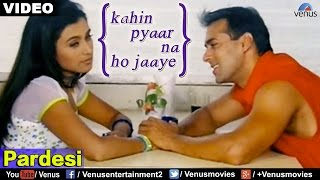 Pardesi Kahin Pyaar Na Ho Jaaye [upl. by Ylle742]