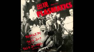 The Plasmatics  Sometimes I EP Version [upl. by Noryb]