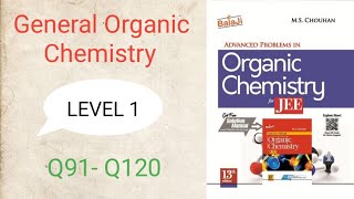 General Organic Chemistry  Level 1  Q91  Q120  JEE  M S CHOUHAN SOLUTIONS  GM Academy [upl. by Ives]