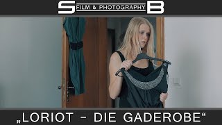 quotLORIOT  DIE GADEROBE etwas modernerquot  Kurzfilm 2017 [upl. by Nossyla909]