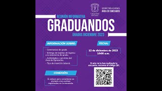 Sesión Informativa Graduandos  Ceremonias 15 de diciembre 2023 [upl. by Madison]