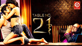 Table No21 Hindi Full Movie  Paresh Rawal  Rajeev Khandelwal Fatima  Tina Desai  Superhit Film [upl. by Imre]