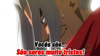 Kojiro Sasaki Edit Record of Ragnarok quotVocês sãoSão seres muito tristesquot [upl. by Nylynnej]