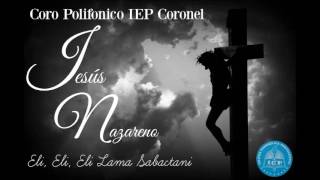 Jesús Nazareno  Coro IEP Coronel [upl. by Niamert]