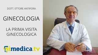 La prima VISITA GINECOLOGICA  Come affrontarla Dott Ettore Antifora [upl. by Aenert]