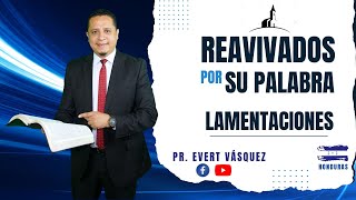 Más lamentos Lamentaciones 2 REAVIVADOS POR SU PALABRA Pr Evert Vásquez [upl. by Leihcim]