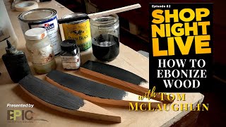 How to Ebonize Wood with Tom McLaughlin [upl. by Ittap]