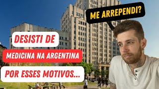 Por que eu DESISTI de Medicina na Argentina UBA [upl. by Aihseyt]