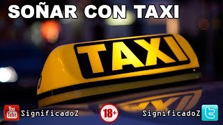 Significado de Soñar con un Taxi 🔞 ¿Que Significa [upl. by Bevin]