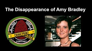 CrimePrint  The Disappearance of Amy Bradley [upl. by Anagrom152]