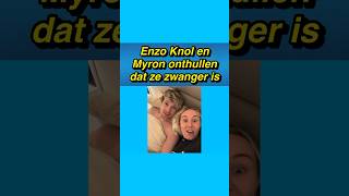 😯🤰 Enzo Knol en Myron onthullen dat ze zwanger is enzoknol myron zwanger baby [upl. by Ancel]