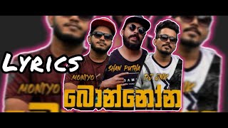 DJ JNK x Shan Putha x Moniyo  Bonnona Lyrics​ Video  බොන්නෝන  Lyrics​  BINGOLK [upl. by Adlaremse]