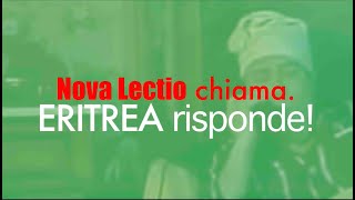 NOVA LECTIO CHIAMA ERITREA RISPONDE [upl. by Ardnait]