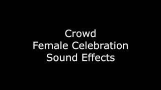 Crowd Female Celebration Sound Effects [upl. by Sadnalor37]