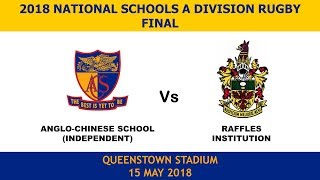 20180515 National Schools A Div Rugby Final  ACSI vs Raffles [upl. by Press]