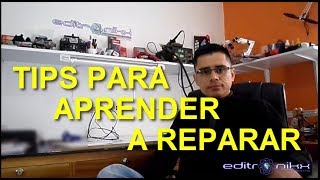 tips para aprender a reparar equipos electronicos por editronikx [upl. by Ahter]