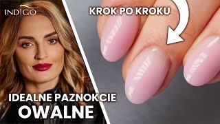 Paznokcie owalne  jak budować i piłować Przedłużanie żelowe dla początkujących  Indigo Nails [upl. by Ezequiel]