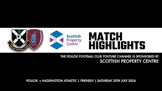 Pollok v Haddington Athletic  20th July 2024 [upl. by Nazario]