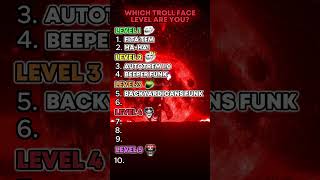 Which troll face level are you😱 [upl. by Demitria]