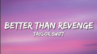 Better than revenge  Taylor Swift lyrics [upl. by Cheyney]