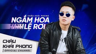 Ngắm Hoa Lê Rơi Remix By Masew  Châu Khải Phong [upl. by Aneryc]