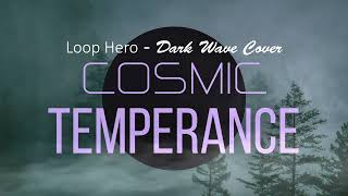 Loop Hero OST  Cosmic Temperance Dark Wave Cover [upl. by Nedrob]