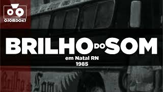 Brilho do Som em Natal RN 1985 Alvorada Voraz [upl. by Adyeren]