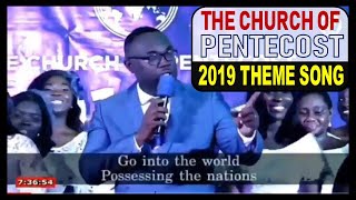 Theme Songs 2019 The Church Of Pentecost 2019 Theme Songs English Go Into The World [upl. by Tnarg635]