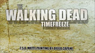 25D Matte Painting Speed Art  quotThe Walking Dead TimeFreezequot by Diego Capani [upl. by Aziul]