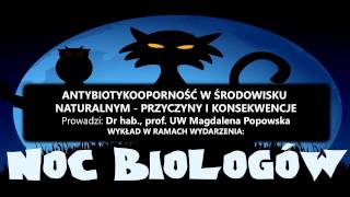 Dr hab prof UW Magdalena Popowska  Antybiotykooporność w środowisku naturalnym [upl. by Eelime]