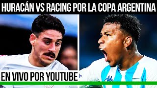 EN VIVO RACING VS HURACAN  COMENTA HUGO BALASSONE  COPA ARGENTINA  LA VERDAD DEPORTIVA [upl. by Akeemahs]