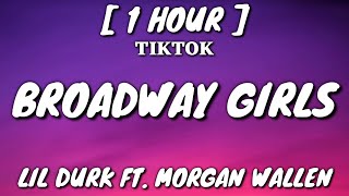 Lil Durk  Broadway Girls Lyrics 1 Hour Loop ft Morgan Wallen [upl. by Euqinim]