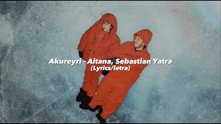 Aitana Sebastián Yatra  Akureyri  LyricsLetra [upl. by Erickson]