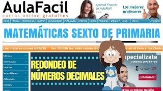 Redondeo números decimalesNúmeros DecimalesMatemáticas Sexto Primaria 11 añosAulaFacil [upl. by Carrew]